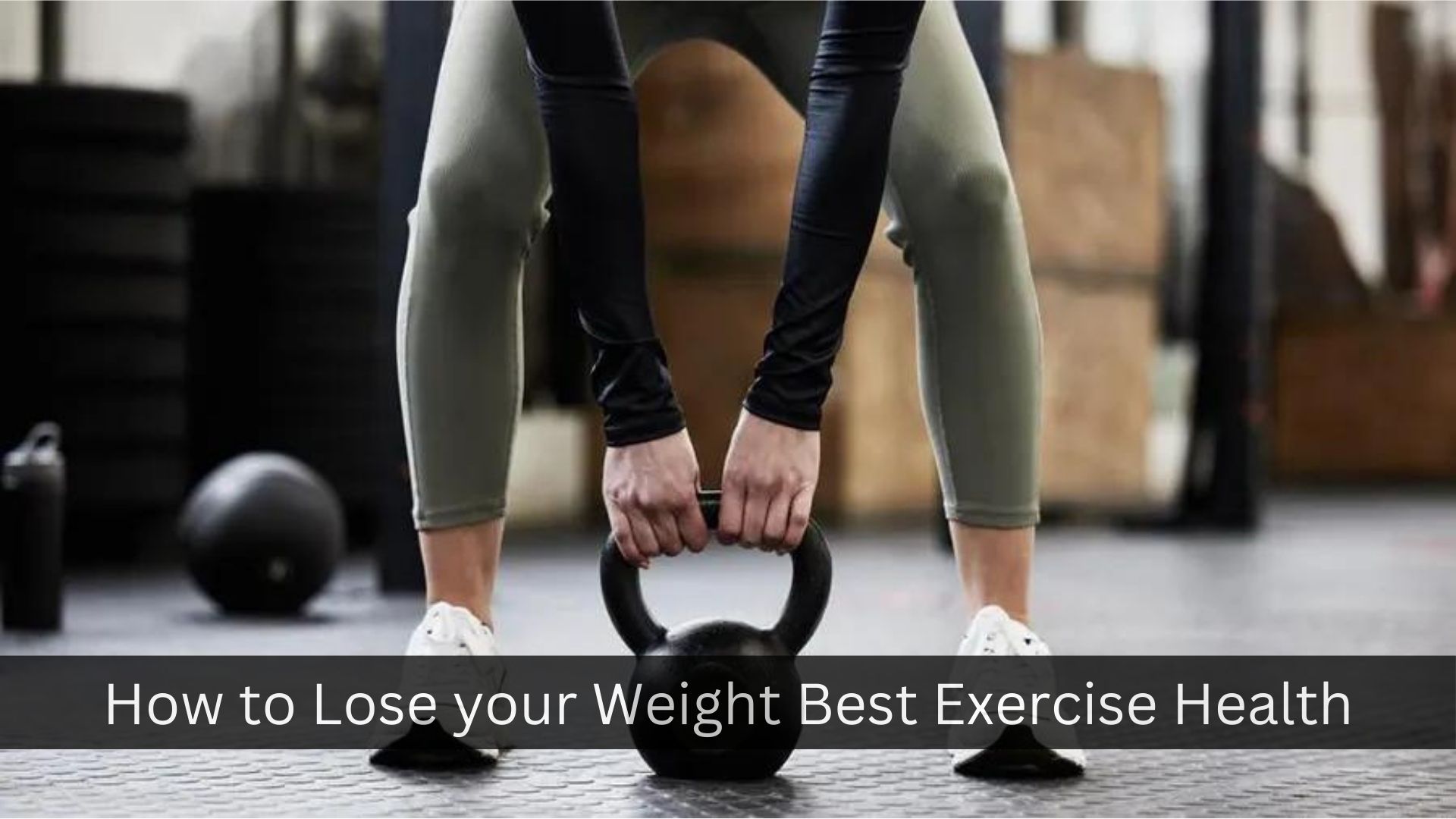 How to Lose your Weight Best Exercise Health